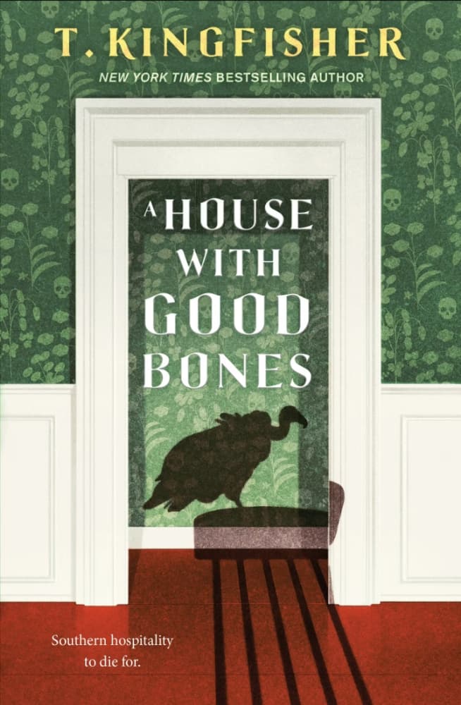A House with Good Bones by T. Kingfisher cover