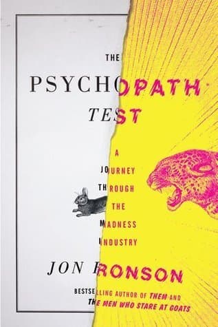 The Psychopath Test: A Journey Through the Madness Industry by Jon Ronson cover