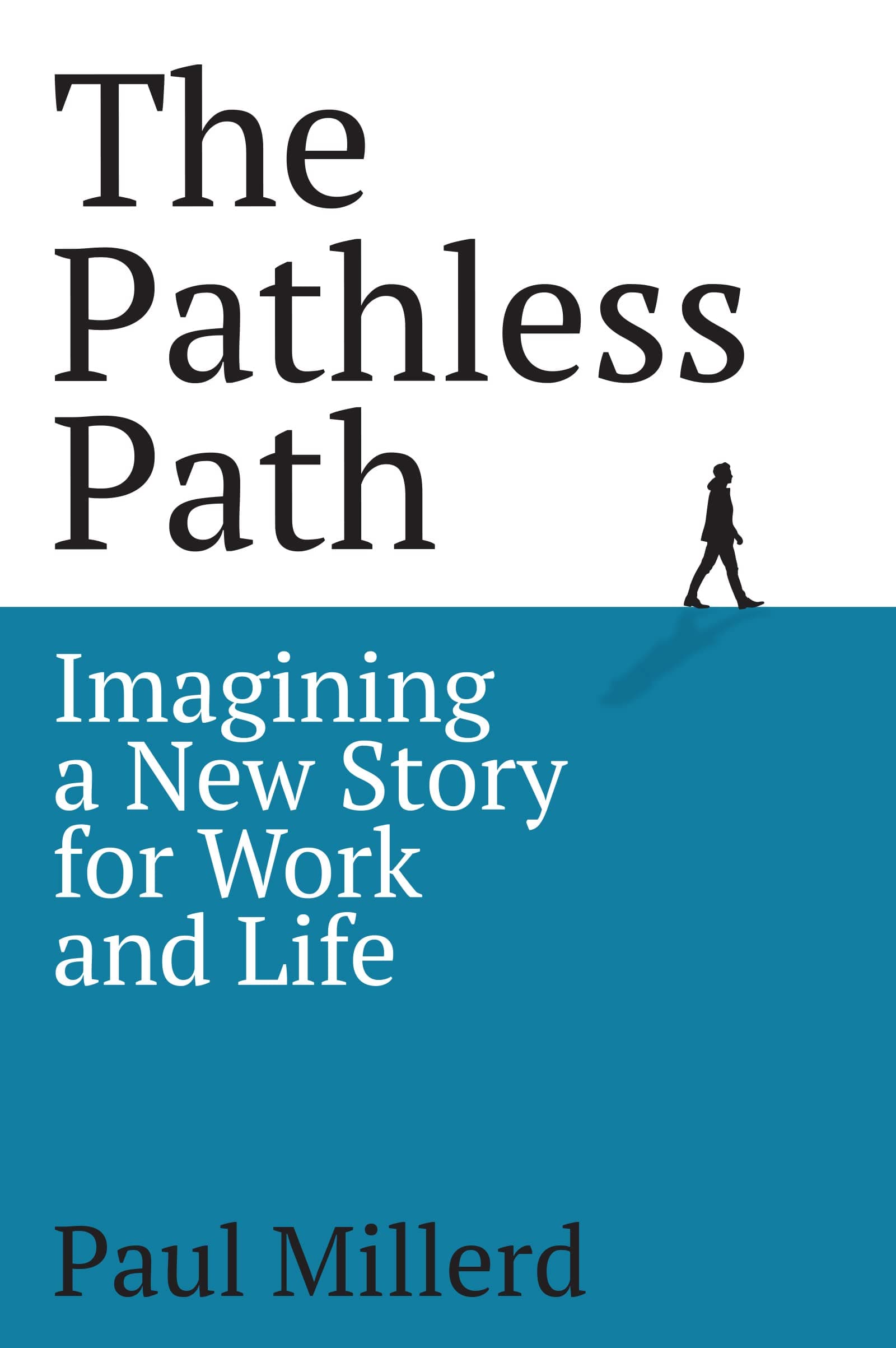 The Pathless Path: Imagining a New Story For Work and Life (The Pathless Path Collection Book 1) by Paul Millerd cover