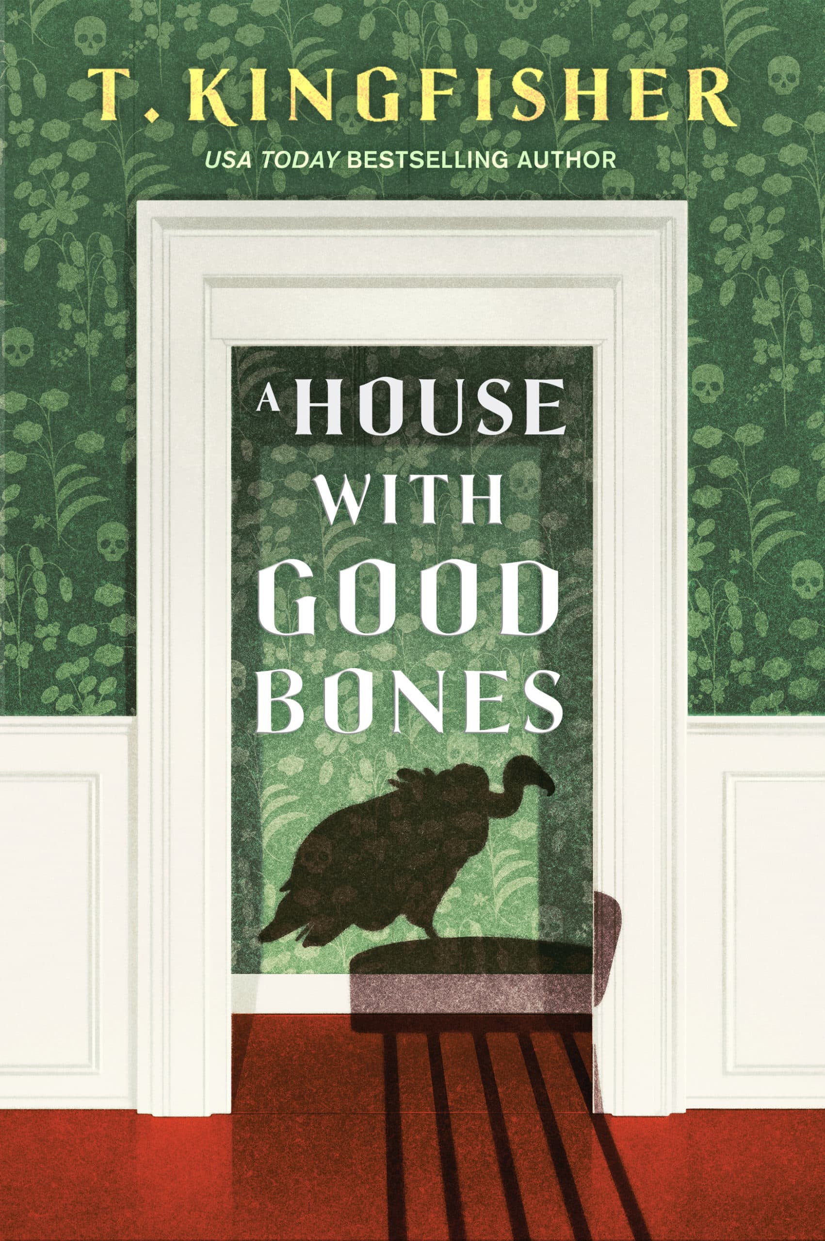 A House with Good Bones by T. Kingfisher cover