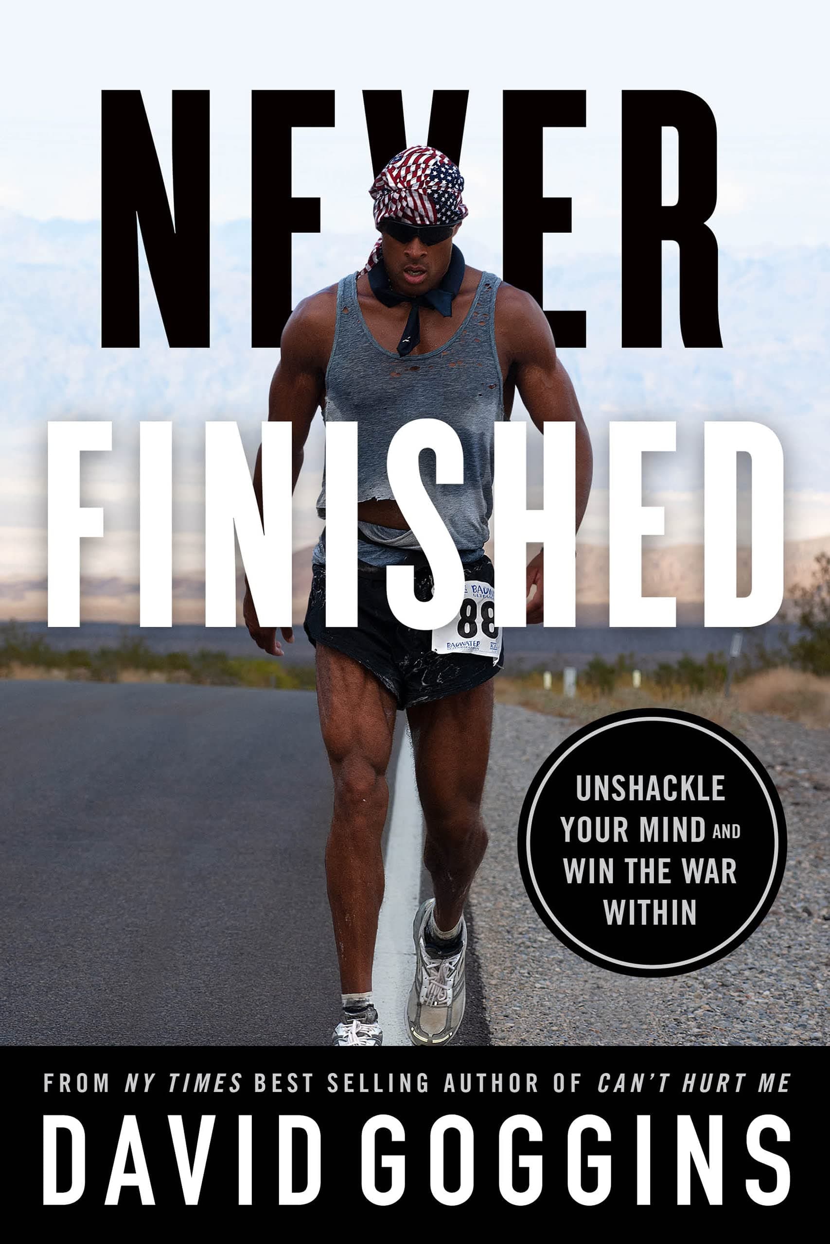 Never Finished: Unshackle Your Mind and Win the War Within by David Goggins cover