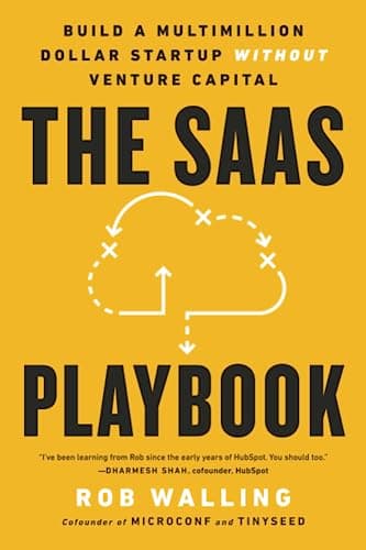 The SaaS Playbook: Build a Multimillion-Dollar Startup Without Venture Capital by Rob Walling cover