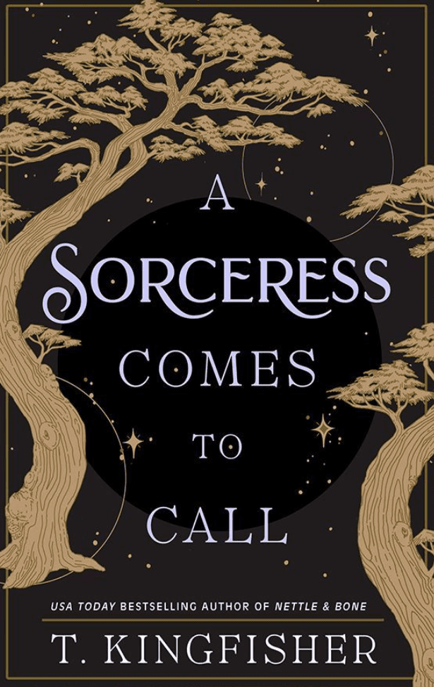 A Sorceress Comes to Call by T. Kingfisher cover