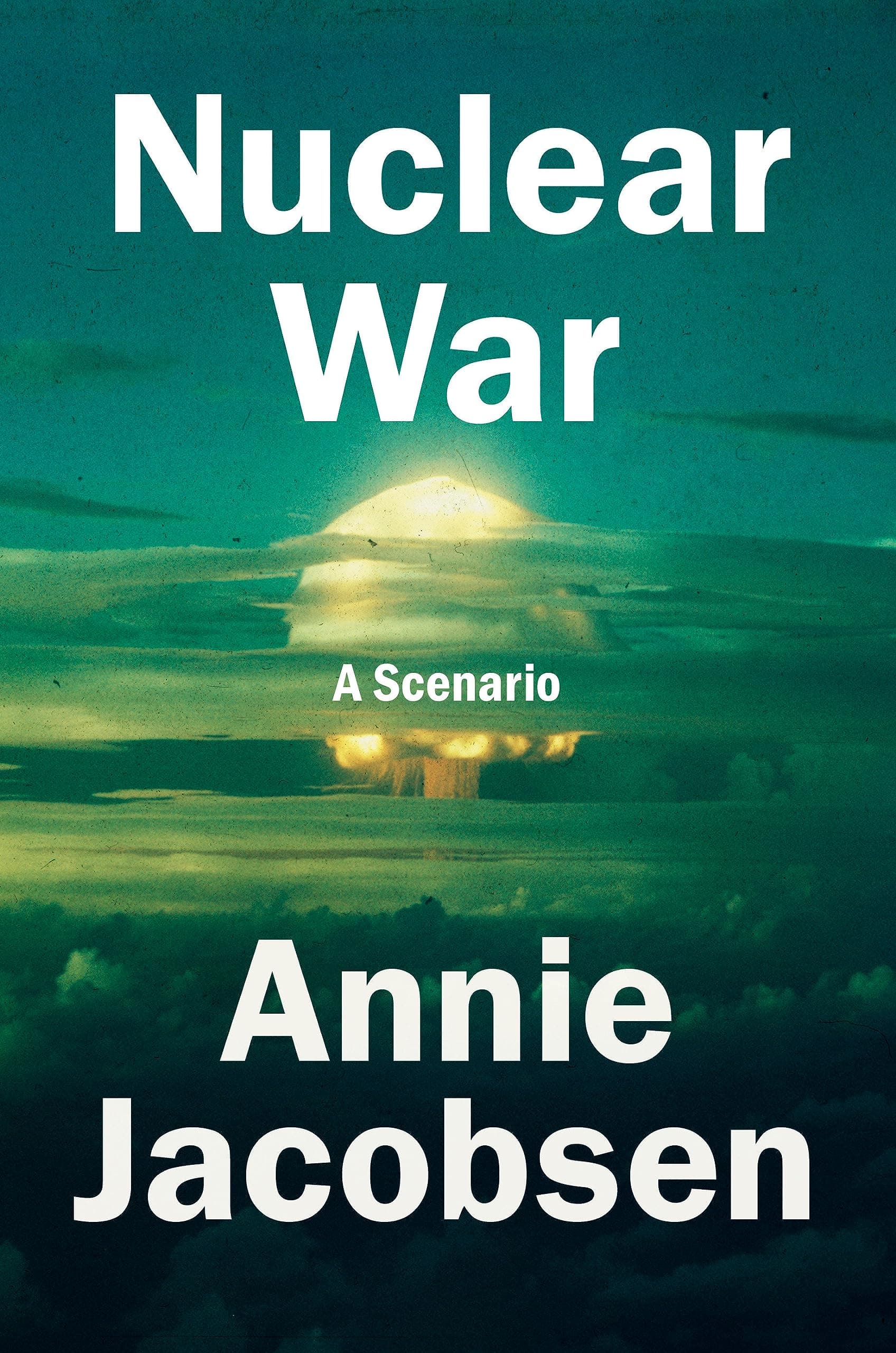 Nuclear War: A Scenario by Annie Jacobsen cover